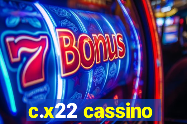 c.x22 cassino